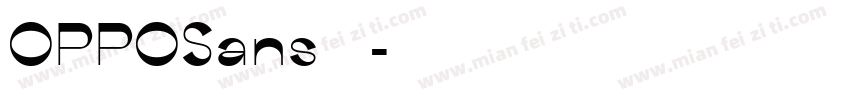 OPPOSans 字库字体转换